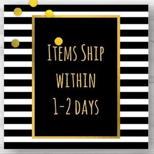 Items ship within 1-2 days 💛